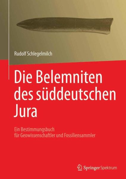 Die Belemniten des süddeutschen Jura (eBook, PDF) Die Belemniten des süddeutschen Jura (eBook, PDF)