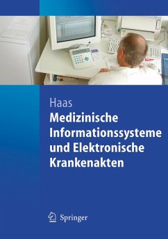 Medizinische Informationssysteme und Elektronische Krankenakten (eBook, PDF) - Haas, Peter