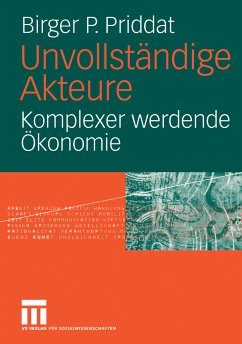 Unvollständige Akteure (eBook, PDF) - Priddat, Birger P.