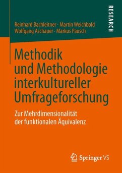 Methodik und Methodologie interkultureller Umfrageforschung (eBook, PDF) - Bachleitner, Reinhard; Weichbold, Martin; Aschauer, Wolfgang; Pausch, Markus