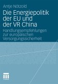 Die Energiepolitik der EU und der VR China (eBook, PDF)