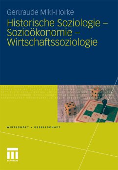 Historische Soziologie - Sozioökonomie - Wirtschaftssoziologie (eBook, PDF) - Mikl-Horke, Gertraude
