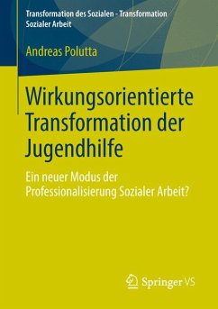 Wirkungsorientierte Transformation der Jugendhilfe (eBook, PDF) - Polutta, Andreas