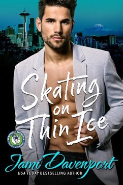 Cover Skating on Thin Ice (Seattle Sockeyes Hockey) (eBook, ePUB)