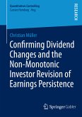 Confirming Dividend Changes and the Non-Monotonic Investor Revision of Earnings Persistence (eBook, PDF)