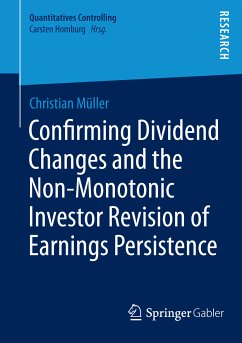 Confirming Dividend Changes and the Non-Monotonic Investor Revision of Earnings Persistence (eBook, PDF) - Müller, Christian
