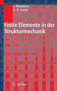 Finite Elemente in der Strukturmechanik (eBook, PDF) - Wissmann, Johannes; Sarnes, Klaus-Dieter