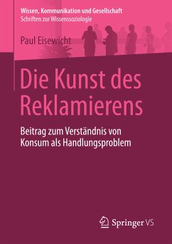 Die Kunst des Reklamierens (eBook, PDF) - Eisewicht, Paul