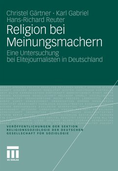 Religion bei Meinungsmachern (eBook, PDF) - Gärtner, Christel; Gabriel, Karl; Reuter, Hans-Richard