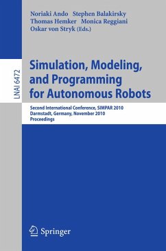 Simulation, Modeling, and Programming for Autonomous Robots (eBook, PDF)