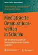 Mediatisierte Organisationswelten in... - Bild 1