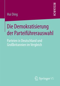 Die Demokratisierung der Parteiführerauswahl (eBook, PDF) - Ding, Hui