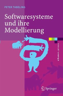 Softwaresysteme und ihre Modellierung (eBook, PDF) - Tabeling, Peter