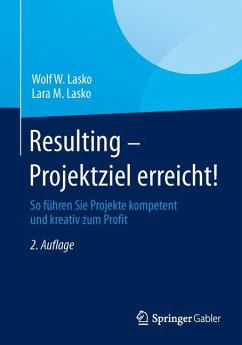 Resulting - Projektziel erreicht! (eBook, PDF) - Lasko, Wolf W.; Lasko, Lara M.