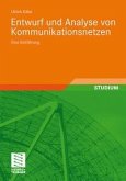 Entwurf und Analyse von Kommunikationsnetzen (eBook, PDF) Entwurf und Analyse von Kommunikationsnetzen (eBook, PDF)