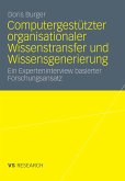 Computergestützter organisationaler Wissenstransfer und Wissensgenerierung (eBook, PDF)