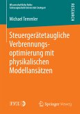 Steuergerätetaugliche Verbrennungsoptimierung mit physikalischen Modellansätzen (eBook, PDF)