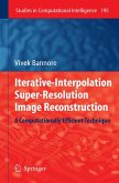 Iterative-Interpolation Super-Resolution Image Reconstruction (eBook, PDF)