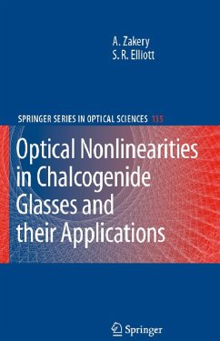 Optical Nonlinearities in Chalcogenide Glasses and their Applications (eBook, PDF) - Zakery, A.; Elliott, S. R.