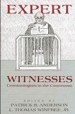 Expert Witnesses: Criminologists in the Courtroom