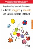 La fiesta mágica y realista de la resiliencia infantil (eBook, PDF)