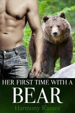 Her First Time With A Bear (Shifters of Spellholm Forest - The Bears, #1) (eBook, ePUB) - Raines, Harmony