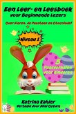 Een Leer- en Leesboek voor Beginnende Lezers Level 1 Over Eieren, de Paashaas en Chocolade! (eBook, ePUB)