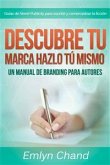 Descubre Tu Marca - Hazlo Tú Mismo: Un Manual De Branding Para Autores (eBook, ePUB)