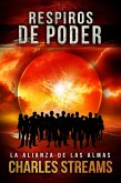 Respiros de Poder (La Alianza de las Almas, #1) (eBook, ePUB) Respiros de Poder (La Alianza de las Almas, #1) (eBook, ePUB)