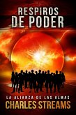 Respiros de Poder (La Alianza de las Almas, #1) (eBook, ePUB)