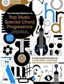 Your Training Notebook On Pop Music Special Chord Progressions (eBook, ePUB)