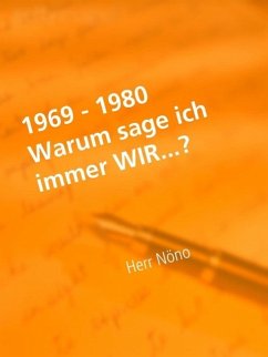 1969 - 1980 Warum sage ich immer WIR? (eBook, ePUB) - Kobsa, Normann