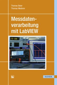 Messdatenverarbeitung mit LabVIEW (eBook, PDF) - Beier, Thomas; Mederer, Thomas