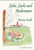 Liebe, Lachs und Anderwann (eBook, ePUB) Liebe, Lachs und Anderwann (eBook, ePUB)