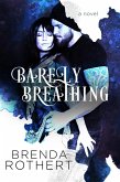 Barely Breathing (eBook, ePUB)