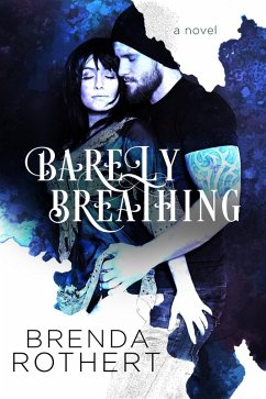 Barely Breathing (eBook, ePUB) - Rothert, Brenda