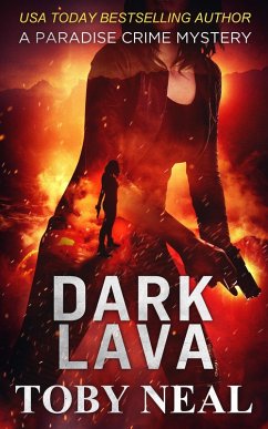Dark Lava (Paradise Crime Mysteries, #7) (eBook, ePUB) - Neal, Toby