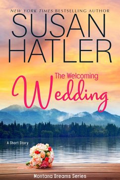 The Welcoming Wedding (Montana Dreams, #5) (eBook, ePUB) - Hatler, Susan