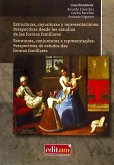 Estructuras, coyunturas y representaciones : perspectivas desde los estudios de las formas familiares = Estruturas, conjunturas e representaçoes : perspectivas de estudos das formas familiares