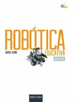 Robótica educativa : iniciación - Ocaña Rebollo, Gabriel