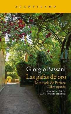 La novela de Ferrara 2. Las gafas de oro - Bassani, Giorgio