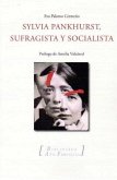 SILVIA PANKHURST, sufragista y socialista SILVIA PANKHURST, sufragista y socialista