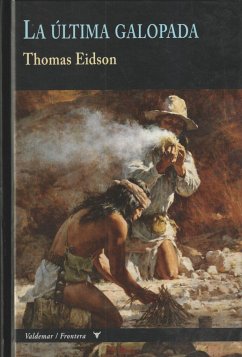 La última galopada - Eidson, Thomas