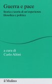 Guerra e pace. Storia e teoria di un'esperienza filosofica e politica