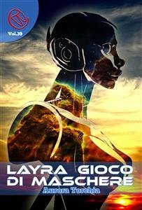 Layra, gioco di Maschere (eBook, ePUB) - Torchia, Aurora