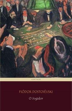 O Jogador (eBook, ePUB) - Dostoiévski, Fiódor