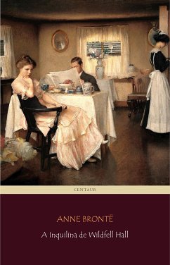 A Inquilina de Wildfell Hall (eBook, ePUB) - Brontë, Anne