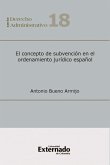 El concepto de subvención en el ordenamiento Jurídico Español (eBook, PDF)