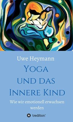 Yoga und das Innere Kind (eBook, ePUB) - Heymann, Uwe