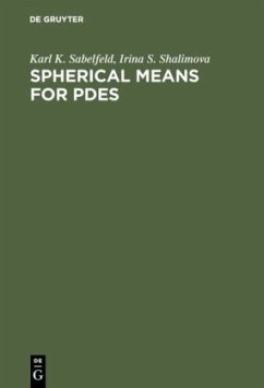 Spherical Means for PDEs - Sabelfeld, Karl K.;Shalimova, Irina S.